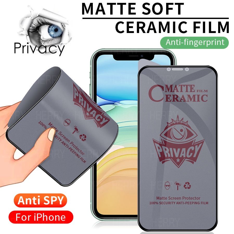 ??New 9D Full Cover Soft Matte Anti-Spy Privacy Ceramic Film Screen Protector For iPhone 14 13 12 Mini 11 Pro XS Max X XR 7 8 6 6s Plus SE 2020